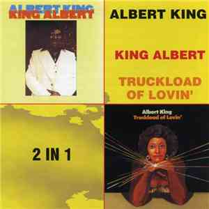 Albert King - King Albert / Truckload Of Lovin' flac album