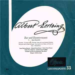 Albert Lortzing, Orchester Der Städt. Oper Berlin, Chor Der Städt. Oper Berlin, Mathieu Lange - Zar Und Zimmermann Opern-Querschnitt flac album
