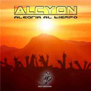 Alcyon  - Alegria Al Tiempo flac album