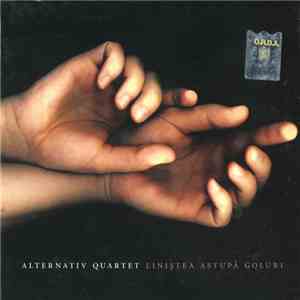 Alternativ Quartet - Liniștea Astupă Goluri flac album