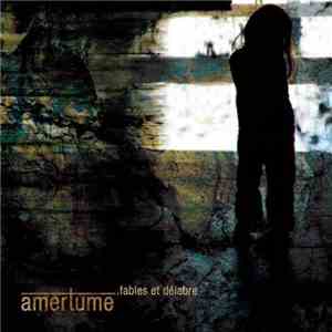 Amertume  - Fables Et Délabre flac album