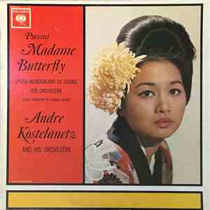 Andre Kostelanetz And His Orchestra - Puccini: Madame Butterfly flac album