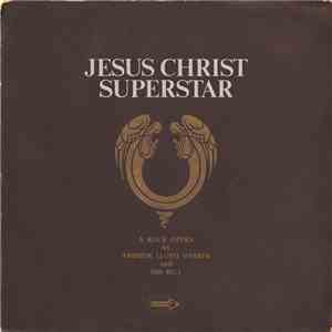 Andrew Lloyd Webber And Tim Rice - Jesus Christ Superstar (A Rock Opera) flac album
