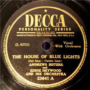 Andrews Sisters And Eddie Heywood And His Orchestra - The House Of Blue Lights / A Man Is A Brother To A Mule flac album