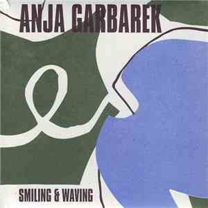 Anja Garbarek - Smiling & Waving flac album