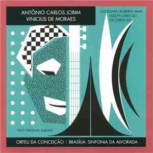 Antonio Carlos Jobim, Vinicius de Moraes - Orfeu Da Conceicao/Brasilia: Sinfonia Da Alvorada flac album