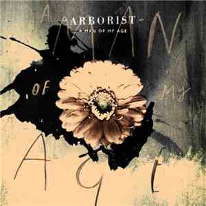 Arborist - A Man Of My Age flac album