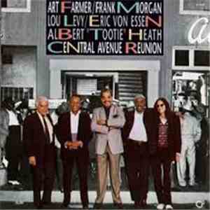 Art Farmer, Frank Morgan, Lou Levy, Eric Von Essen, Albert Heath - Central Avenue Reunion flac album