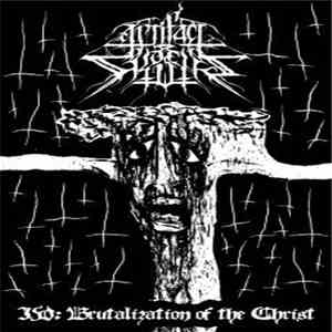 Artifact Of Skulls - IV: Brutalization Of The Christ flac album