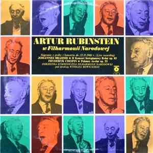 Artur Rubinstein, Johannes Brahms, Fryderyk Chopin, Orkiestra Symfoniczna Filharmonii Narodowej, Witold Rowicki - Artur Rubinstein W Filharmonii Narodowej (Nagranie Z Próby I Koncertu Dn. 22.II.1960 R. (Live Recording)) flac album