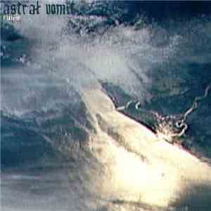 Astral Vomit - Filled flac album
