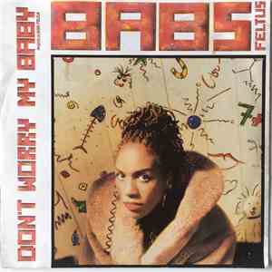 Babs Feltus - Don't Worry, My Baby flac album