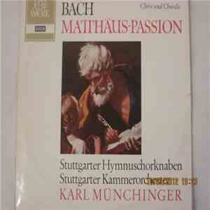 Bach, Stuttgarter Hymnus-Chorknaben, Stuttgarter Kammerorchester, Karl Münchinger - Matthäus - Passion BWV 244 Chöre Und Choräle flac album