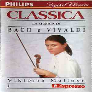 Bach, Vivaldi, Viktoria Mullova - La Musica Di Bach E Vivaldi, Viktoria Mullova flac album