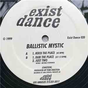 Ballistic Mystic - Rock The Place flac album
