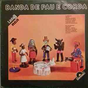 Banda De Pau E Corda - Banda De Pau E Corda . Linha 3 Disco de Ouro flac album