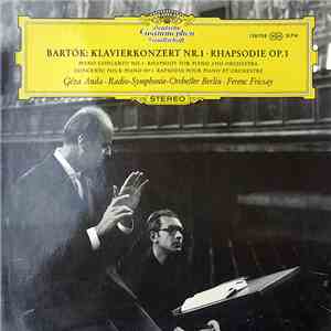 Bartók / Géza Anda ∙ Radio-Symphonie-Orchester Berlin · Ferenc Fricsay - Klavierkonzert Nr. 1 · Rhapsodie Op. 1 flac album
