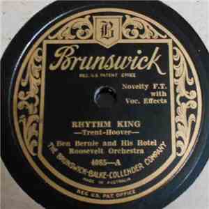 Ben Bernie And His Hotel Roosevelt Orchestra - Rhythm King / It Goes Like This flac album