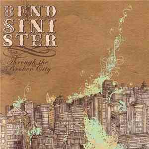 Bend Sinister - Through The Broken City flac album
