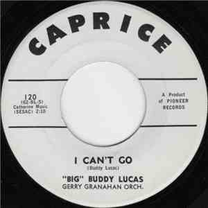 "Big" Buddy Lucas - I Can't Go / So Happy flac album