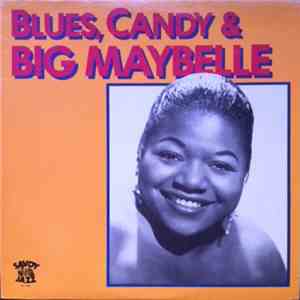Big Maybelle - Blues, Candy & Big Maybelle flac album