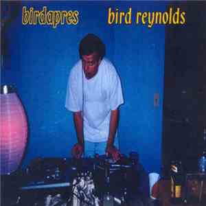 Birdapres - Bird Reynolds flac album