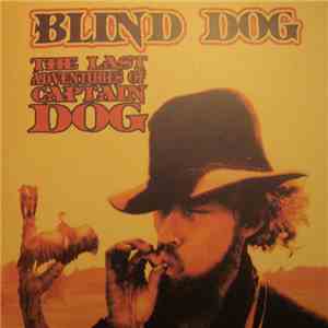 Blind Dog - The Last Adventures Of Captain Dog flac album