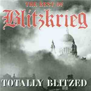 Blitzkrieg - Totally Blitzed - The Best Of Blitzkrieg flac album