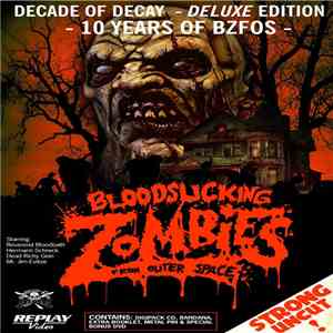 Bloodsucking Zombies From Outer Space - Decade Of Decay - Gravest Hits flac album