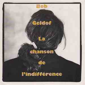 Bob Geldof - La Chanson De L'indifférence flac album