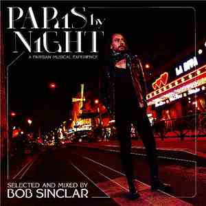 Bob Sinclar - Paris By Night. A Parisian Musical Experience flac album