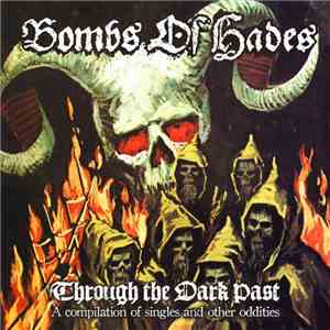 Bombs Of Hades - Through The Dark Past (A Compilation Of Singles And Other Oddities) flac album