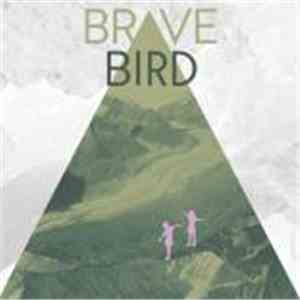 Brave Bird - Maybe You, No One Else Worth It flac album