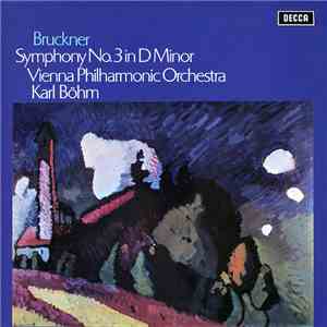 Bruckner, Vienna Philharmonic Orchestra, Karl Böhm - Symphony No.3 In D Minor flac album