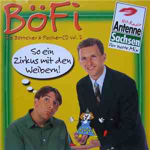 Böttcher & Fischer - So Ein Zirkus Mit Den Weibern! flac album