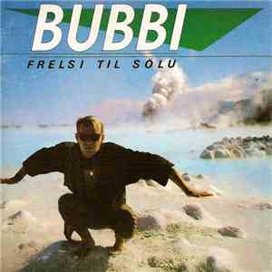 Bubbi - Frelsi Til Sölu flac album