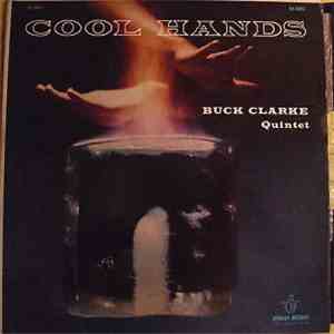 Buck Clarke Quintet - Cool Hands flac album
