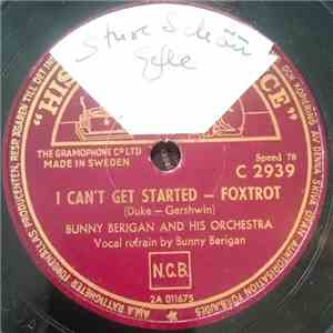 Bunny Berigan & His Orchestra - I Can't Get Started / The Prisoner's Song flac album
