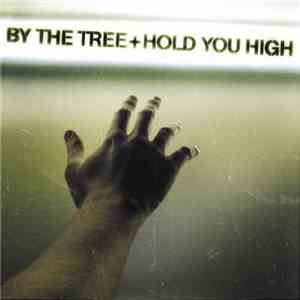 By The Tree - Hold You High flac album