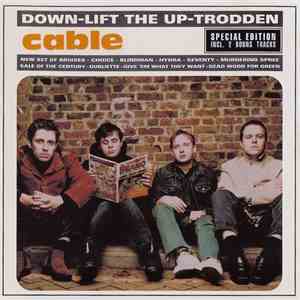 Cable  - Down-Lift The Up-Trodden flac album