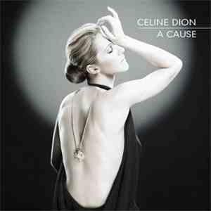 Celine Dion - A Cause flac album