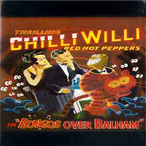 Chilli Willi And The Red Hot Peppers - Bongos Over Balham flac album