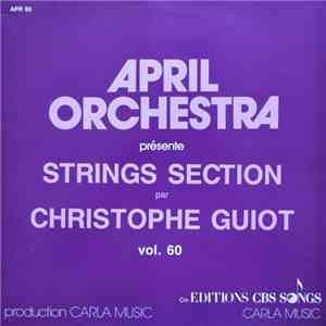 Christophe Guiot - April Orchestra Vol. 60 Présente Strings Section flac album