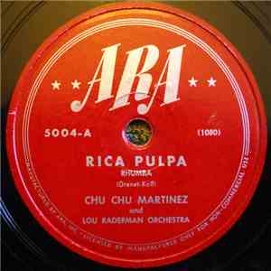 Chuchu Martinez And His Orchestra - Rica Pulpa / Me Gustabas flac album
