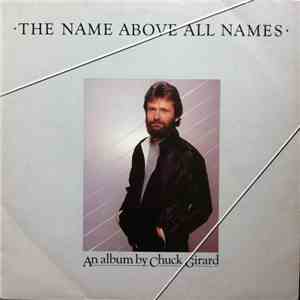 Chuck Girard - The Name Above All Names flac album