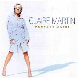 Claire Martin - Perfect Alibi flac album