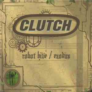 Clutch  - Robot Hive / Exodus flac album