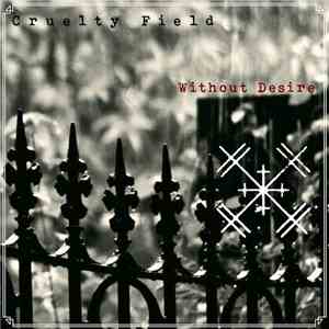 Cruelty Field - Without Desire flac album