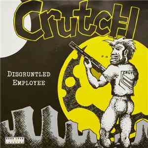 Crutch  - Disgruntled Employee flac album