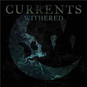 Currents  - Withered flac album